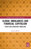 Global Imbalances and Financial Capitalism: Stock-Flow-Consistent Modelling (Routledge Frontiers of Political Economy)