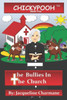 The Bullies In The Church (Chickypooh)
