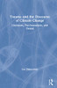 Trauma and the Discourse of Climate Change: Literature, Psychoanalysis and Denial