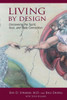 Living By Design: Discovering The Spirit, Soul, And Body Connection