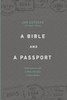 A Bible And A Passport: Obeying The Call To Make Disciples In Every Nation