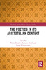 The Poetics in its Aristotelian Context (Routledge Monographs in Classical Studies)