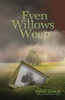 Even Willows Weep: Pheonix (Bye For Now)