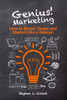 Genius! Marketing: How To Brand, Target And Market Like A Genius