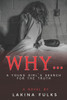 Why: A Young Girls Search For The Truth