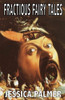 Fractious Fairy Tales