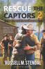 Rescue The Captors 2: Faith That Can Move Mountains