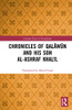 Chronicles of Qalāwūn and his son al-Ashraf Khalīl (Crusade Texts in Translation)