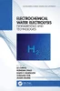 Electrochemical Water Electrolysis: Fundamentals and Technologies (Electrochemical Energy Storage and Conversion)