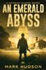 An Emerald Abyss: A Gordan Hudde Novel