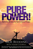 Pure Power!: Spirit-Led Ministry For Spirit-Starved People