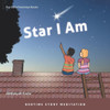 Star I Am: Bedtime Story Meditation (I Am Series)