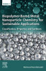 Biopolymer-Based Metal Nanoparticle Chemistry for Sustainable Applications: Volume 1: Classification, Properties and Synthesis