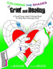 Coloring The Shades Of Grief And Healing: A Teen/Young Adult Coloring Book To Help Heal Through Grief