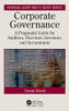 Corporate Governance: A Pragmatic Guide for Auditors, Directors, Investors, and Accountants (Internal Audit and IT Audit)