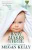 Baby Makes Three: Love In Little Tree, Book Three