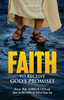 Faith To Receive God'S Promises: How To "Walk" In Biblical Faith And Allow The Blessings Of God To Chase You