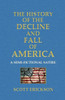 The History Of The Decline And Fall Of America: A Semi-Fictional Satire