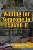 Waiting For Someone To Explain It: The Rise Of Contempt And Decline Of Sense