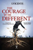The Courage To Be Different (Second Edition): Lessons In Overcoming Adversity