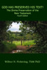 God Has Preserved His Text!: The Divine Preservation Of The New Testament