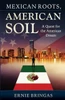 Mexican Roots, American Soil: A Quest For The American Dream