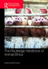 The Routledge Handbook of Animal Ethics (Routledge Handbooks in Applied Ethics)