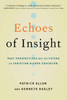 Echoes Of Insight: Past Perspectives And The Future Of Christian Higher Education