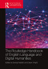 The Routledge Handbook of English Language and Digital Humanities (Routledge Handbooks in English Language Studies)