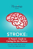 Stroke: A Nurse'S Guide To Caring For The Patient