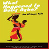 What Happened To Baby Ayba?