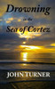 Drowning In The Sea Of Cortez