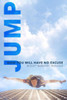 Jump!: Now You Will Have No Excuse