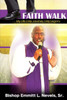 Faith Walk: My Life, My Journey, My Legacy