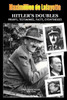 Hitler'S Doubles, Photos, Proofs, Testimonies, Facts, Eyewitnesses