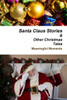 Santa Claus Stories And Other Christmas Tales