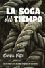 La Soga Del Tiempo (Spanish Edition)