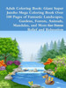 Adult Coloring Book: Giant Super Jumbo Mega Coloring Book Over 100 Pages Of Fantastic Landscapes, Gardens, Forests, Animals, Mandalas, And More For Stress Relief And Relaxation