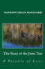 The Story Of The Jesus Tree: An Easter Parable Of Love For All Ages