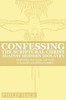 Confessing The Scriptural Christ Against Modern Idolatry: Inspiration, Inerrancy, And Truth In Scientific And Biblical Conflict