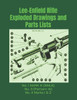 Lee-Enfield Rifle Exploded Drawings And Parts Lists: Rifles No. 1 Mark Iii (Smle) - No. 3 (Pattern 14) - No. 4 Marks I & 2 (Know Your Military Rifle!)