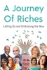 Letting Go And Embracing The New: A Journey Of Riches