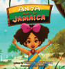 Anya Goes To Jamaica (1) (Anya'S World Adventures)