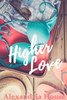 Higher Love (Love After)