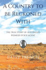 A Country To Be Reckoned With: The True Story Of Australia'S Pioneer Stock Agent (Australia: A Personal Story)
