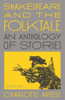 Shakespeare And The Folktale: An Anthology Of Stories