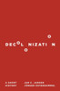 Decolonization: A Short History