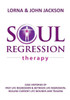 Soul Regression Therapy - Past Life Regression And Between Life Regression, Healing Current Life Wounds And Trauma