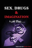 Sex, Drugs & Imagination: A Love Story . . .