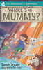 Where'S My Mummy? (Adventurer'S Apprentice)
